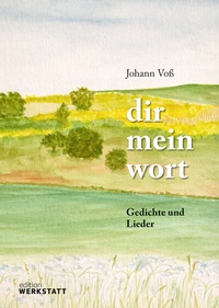 Abbildung von: dir mein wort - Edition Einwurf GmbH