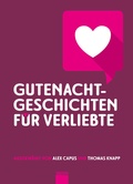 Cover: Gutenachtgeschichten f&uuml;r Verliebte - Knapp Verlag