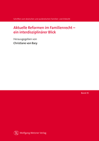 Abbildung von: Aktuelle Reformen im Familienrecht - ein interdisziplinärer Blick - Wolfgang Metzner Verlag