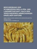 Cover: Beschreibung Der Schweizerischen Alpen- Und Landwirthschaft, Nach Den Verschiedenen Abweichungen Einzelner Kantone; Nebst Einer Kurzen Anzeige Der Mer - Rarebooksclub.com