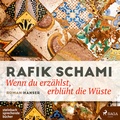 Cover: Wenn du erz&auml;hlst, erbl&uuml;ht die W&uuml;ste - steinbach sprechende b&uuml;cher