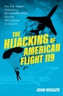 Cover: The Hijacking of American Flight 119 - Oxford University Press Inc