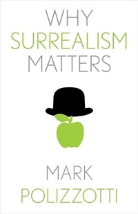 Abbildung von: Why Surrealism Matters - Yale University Press