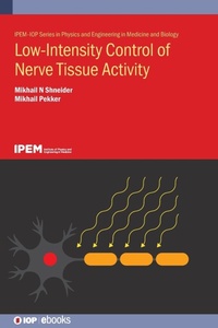 Enlarge image Cover: Low-Intensity Control of Nerve Tissue Activity - Institute of Physics Publishing