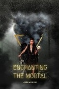 Cover: Enchanting the Mortal - James McGuigan
