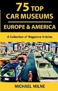 Cover: 75 Top Car Museums in Europe & America - Changes in Longitude Press