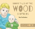 Cover: Short Tales Of The Wood Brothers - FriesenPress