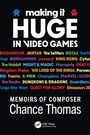 Cover: Making it HUGE in Video Games - CRC Press