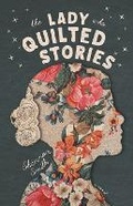 Cover: The Lady Who Quilted Stories - IngramSpark