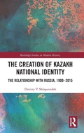 Cover: The Creation of Kazakh National Identity - Routledge