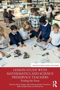 Enlarge image Cover: Lesson Study with Mathematics and Science Preservice Teachers - Routledge