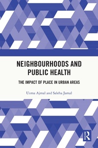 Abbildung von: Neighbourhoods and Public Health - Routledge India