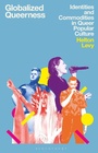 Cover: Globalized Queerness - Bloomsbury Academic