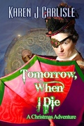 Cover: Tomorrow, When I Die: A Christmas Adventure (The Adventures of Viola Stewart) - Kraken Publishing