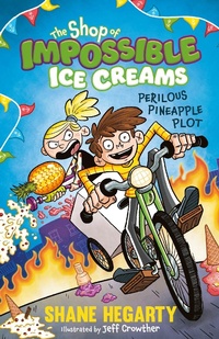 Abbildung von: The Shop of Impossible Ice Creams: Perilous Pineapple Plot - Hodder Children's Books