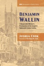 Cover: Benjamin Wallin - Pickwick Publications