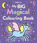 Cover: My Big Magical Colouring Book - Usborne Publishing Ltd