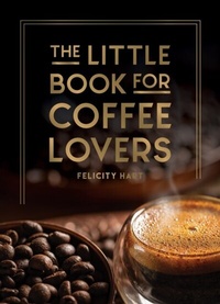 Abbildung von: The Little Book for Coffee Lovers - Summersdale