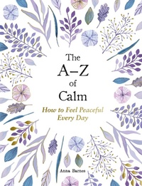 Enlarge image Cover: The A-Z of Calm - Vie