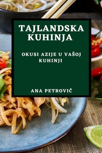 Abbildung von: Tajlandska Kuhinja - Ana Petrovic