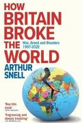 Cover: How Britain Broke the World - Canbury Press