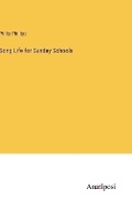 Cover: Song Life for Sunday Schools - Anatiposi Verlag