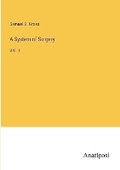 Cover: A System of Surgery - Anatiposi Verlag