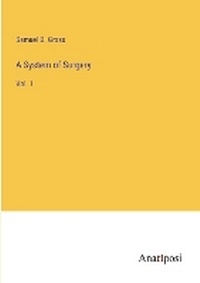 Enlarge image Cover: A System of Surgery - Anatiposi Verlag