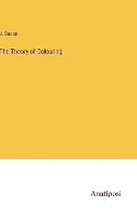 Enlarge image Cover: The Theory of Colouring - Anatiposi Verlag