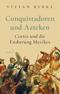 Enlarge image Cover: Conquistadoren und Azteken - C.H.Beck Digital