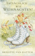 Cover: Tats&auml;chlich ... wie Weihnachten - Books on Demand