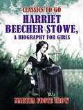 Cover: Harriet Beecher Stowe, A Biography for Girls - OTB eBook publishing