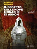 Cover: Il segreto delle nove monache di Akkon - Altrimedia Edizioni