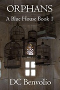 Cover: Orphans (A Blue House, #1) - DC BENVOLIO