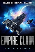 Cover: Empire Claim (Parse Galaxy, #6) - Kate Sheeran Swed