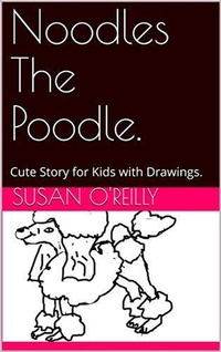 Enlarge image Cover: Noodles The Poodle - Susan O'Reilly