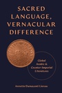 Cover: Sacred Language, Vernacular Difference - Princeton University Press