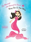 Cover: The Mermaid who Learned to Dance - Nang Tien Ca H?c Nh?y - FriesenPress
