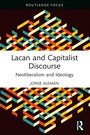 Cover: Lacan and Capitalist Discourse - Routledge