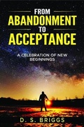 Cover: From  Abandonment  To  Acceptance - David Shawn Briggs