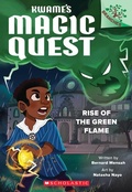 Cover: Rise of the Green Flame: A Branches Book (Kwame's Magic Quest #1) - Scholastic US