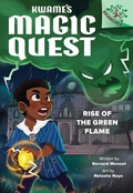 Cover: Rise of the Green Flame: A Branches Book (Kwame's Magic Quest #1) - Scholastic US