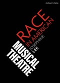 Cover: Race in American Musical Theater - Methuen Drama
