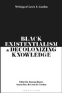 Cover: Black Existentialism and Decolonizing Knowledge - Bloomsbury Academic