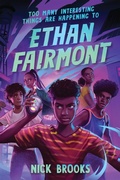 Cover: Too Many Interesting Things Are Happening to Ethan Fairmont - Union Square & Co.