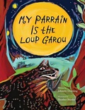Cover: My Parrain Is the Loup Garou - Pelican Publishing Company
