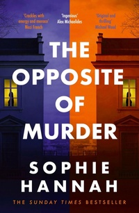 Enlarge image Cover: The Opposite of Murder - Hodder And Stoughton Ltd.
