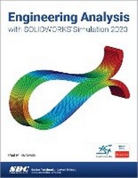 Abbildung von: Engineering Analysis with SOLIDWORKS Simulation 2023 - SDC Publications