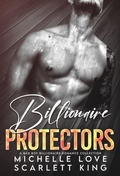 Cover: Billionaire Protectors - Distributed By Ingram Spark