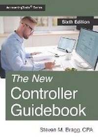 Abbildung von: The New Controller Guidebook - Accountingtools, Inc.
